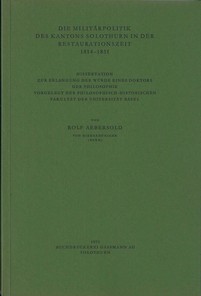 <p>Militär : Die Militärpolitik des Kantons Solothurn in der Restaurationszeit 1814-1831 ,Buch guter Zustand</p>